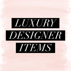 LUXURY DESIGNER ITEMS